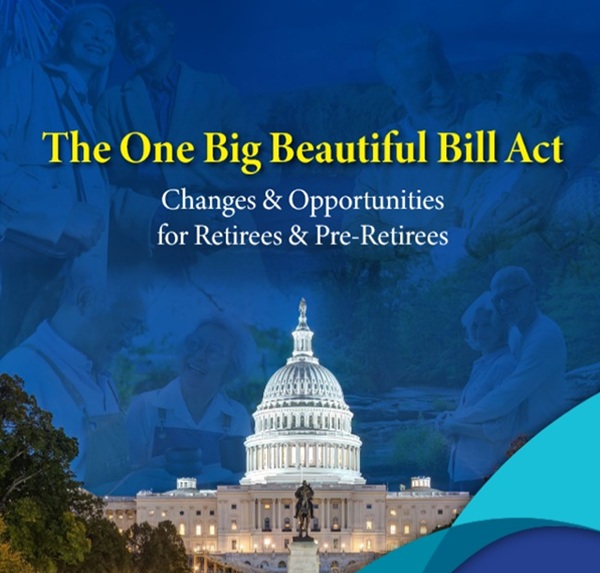 Retiree Guide to the One Big Beautiful Bill Act
